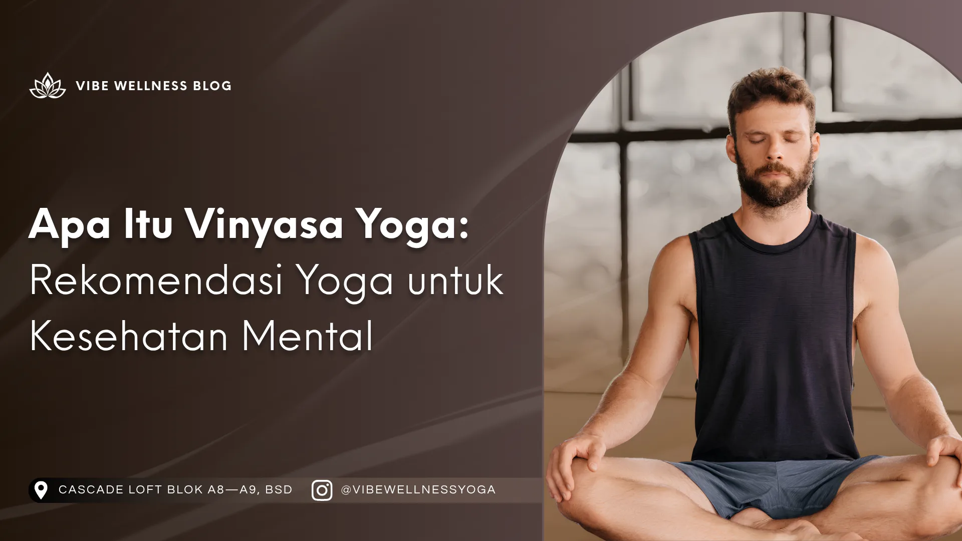 Apa Itu Vinyasa Yoga - Rekomendasi Yoga untuk Kesehatan Mental