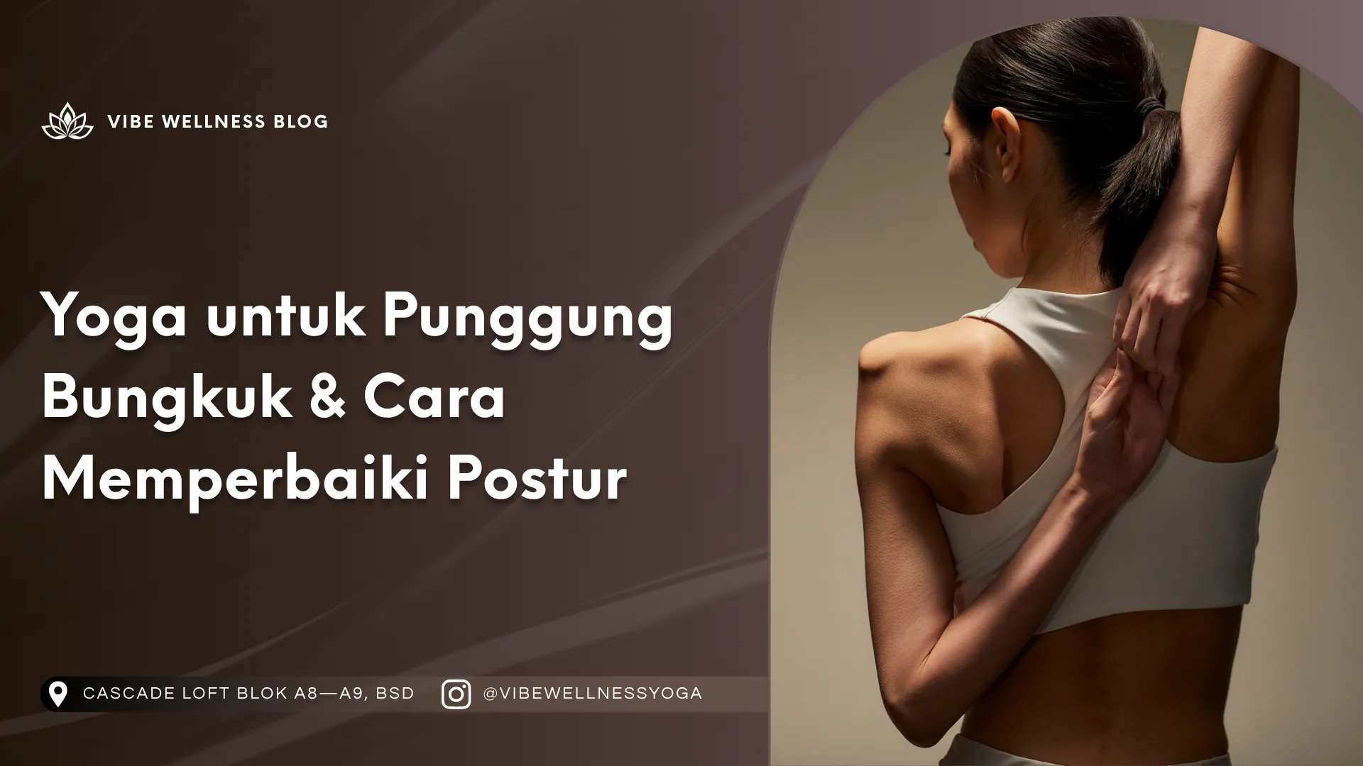 Yoga untuk Punggung Bungkuk dan Cara Memperbaiki Postur